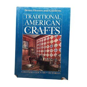 Better Homes & Gardens Traditional American Crafts Vintage Book